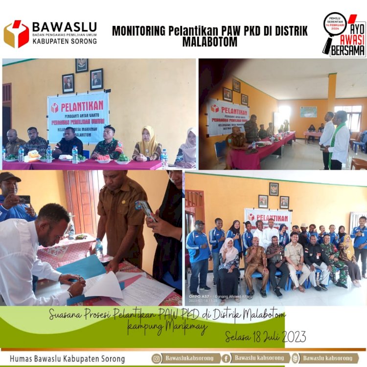 Pimpinan Bawaslu Kabupaten Sorong Hadiri Pergantian Antar Waktu (PAW) Panwaslu Kelurahan/ Desa (PKD) Kampung Marikmay Distrik Malabotom Kabupaten Sorong